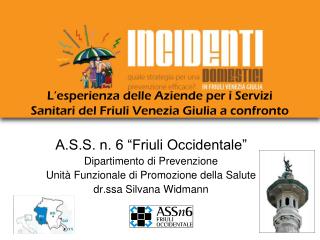 L’esperienza delle Aziende per i Servizi Sanitari del Friuli Venezia Giulia a confronto