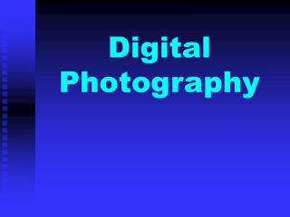 Digital Photography