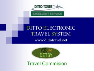 D ITTO E LECTRONIC T RAVEL SY STEM dittotravel