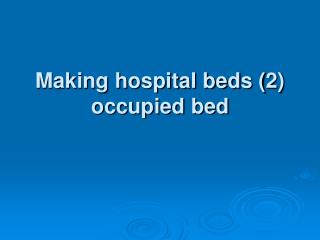 Making hospital beds (2) occupied bed