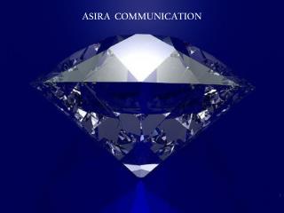 ASIRA COMMUNICATION