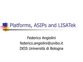 Platforms, ASIPs and LISATek