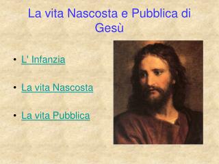 La vita Nascosta e Pubblica di Gesù