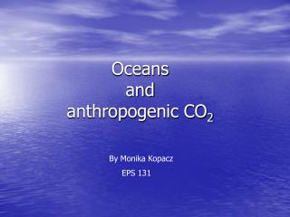 Oceans and anthropogenic CO 2