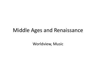 Middle Ages and Renaissance