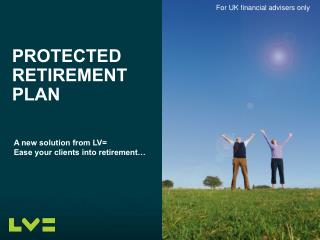 PROTECTED RETIREMENT PLAN