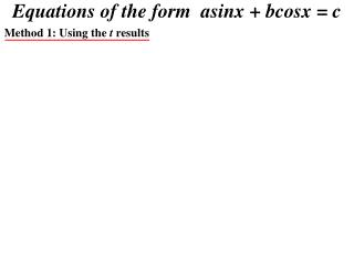Equations of the form asinx + bcosx = c