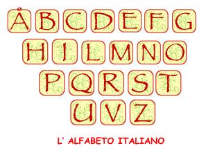 L’ ALFABETO ITALIANO