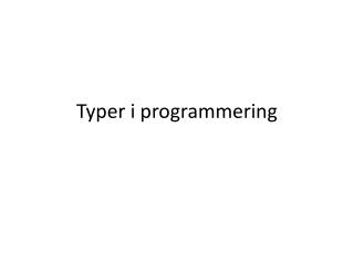 Typer i programmering