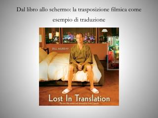 Dal libro allo schermo: la trasposizione filmica come esempio di traduzione