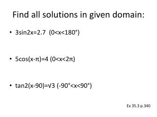 Find all solutions in given domain: