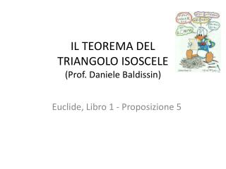 IL TEOREMA DEL TRIANGOLO ISOSCELE (Prof. Daniele Baldissin)
