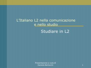 L’Italiano L2 nella comunicazione e nello studio