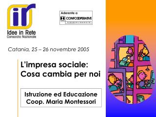 Istruzione ed Educazione Coop. Maria Montessori