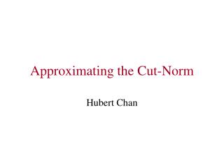 Approximating the Cut-Norm