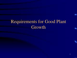 Requirements for Good Plant Growth