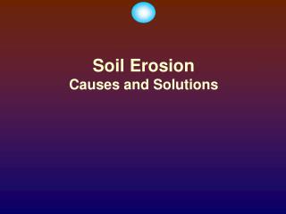 Soil Erosion Causes and Solutions