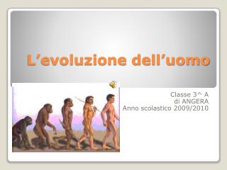 L’evoluzione dell’uomo