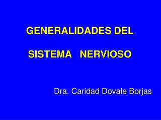 GENERALIDADES DEL SISTEMA NERVIOSO