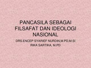 PANCASILA SEBAGAI FILSAFAT DAN IDEOLOGI NASIONAL