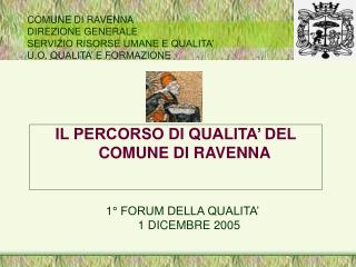 IL PERCORSO DI QUALITA’ DEL COMUNE DI RAVENNA