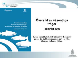 Översikt av väsentliga frågor -samråd 2008