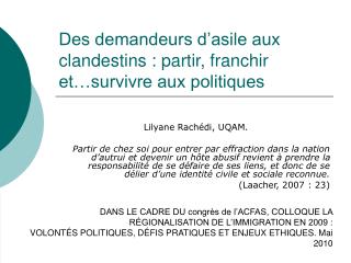 Des demandeurs d’asile aux clandestins : partir, franchir et…survivre aux politiques