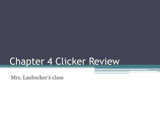 Chapter 4 Clicker Review