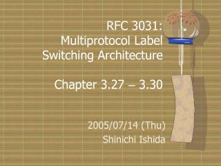 RFC 3031: Multiprotocol Label Switching Architecture Chapter 3.27 – 3.30