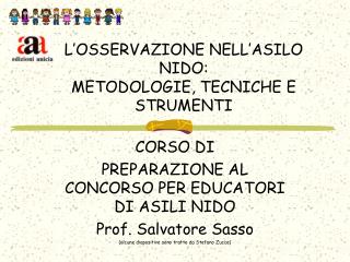 L’OSSERVAZIONE NELL’ASILO NIDO: METODOLOGIE, TECNICHE E STRUMENTI