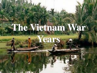 The Vietnam War Years