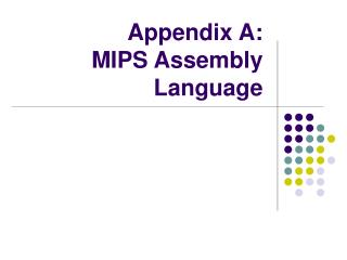 Appendix A: MIPS Assembly Language