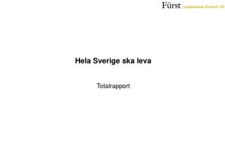 Hela Sverige ska leva