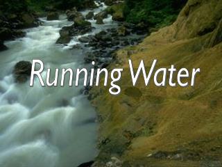 Running Water