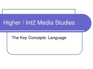 Higher / Int2 Media Studies