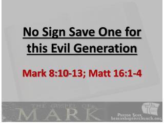 No Sign Save One for this Evil Generation