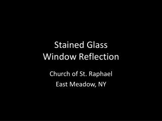 Stained Glass Window Reflection