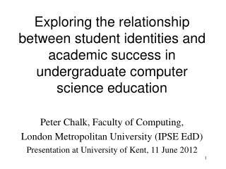 Peter Chalk, Faculty of Computing, London Metropolitan University (IPSE EdD)