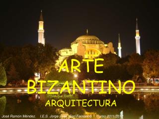 ARTE BIZANTINO ARQUITECTURA