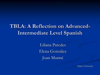 TBLA: A Reflection on Advanced-Intermediate Level Spanish