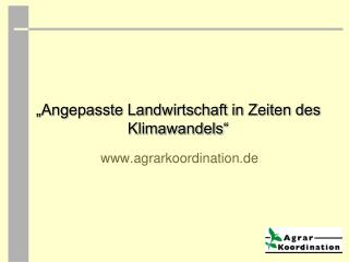 „Angepasste Landwirtschaft in Zeiten des Klimawandels“