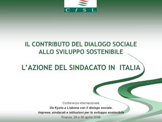 IL CONTRIBUTO DEL DIALOGO SOCIALE ALLO SVILUPPO SOSTENIBILE L’AZIONE DEL SINDACATO IN ITALIA