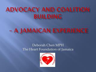 Advocacy and Coalition Building – a Jamaican Experience