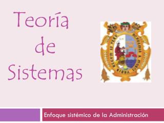 Teoría 		de Sistemas