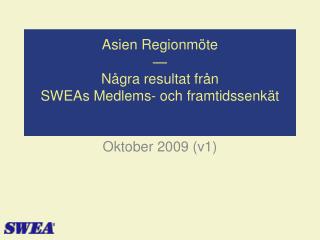 Asien Regionmöte — Några resultat från SWEAs Medlems- och framtidssenkät