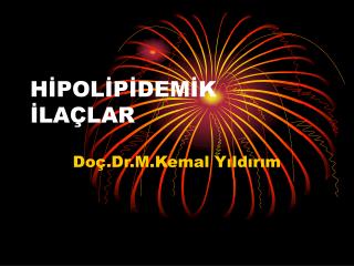 HİPOLİPİDEMİK İLAÇLAR