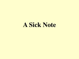 A Sick Note