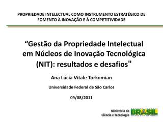Ana Lúcia Vitale Torkomian Universidade Federal de São Carlos 09/08/2011