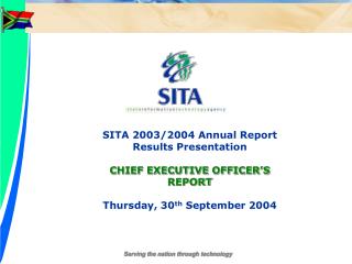 SITA 2003/2004 Annual Report Results Presentation CHIEF EXECUTIVE OFFICER’S REPORT