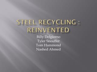 Steel Recycling : Reinvented